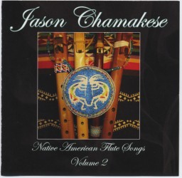 Jason Chamakese  - Native American Flute Songs