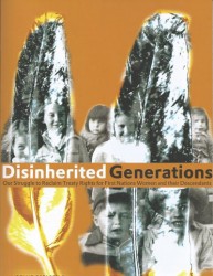 Disinherited Generations: Our Struggle to Reclaim Treaty Rights for First Nation